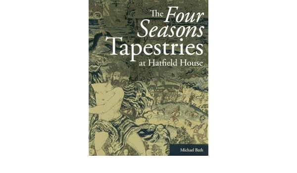 The Four Seasons Tapestries At Hatfield House Amazoncouk - 