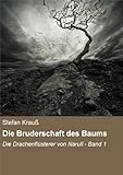 Image de Die Bruderschaft des Baums: Die Drachenflüsterer von Narull - Band 1