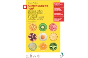 Alimentazione oggi. Scienza e cultura dell'alimentazione per i servizi di enogastronomia e di sala e vendita. Con Quaderno. Per il secondo biennio ... Con Contenuto digitale (f... (Vol. A)