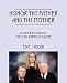 Produktbild Honor Thy Father and Thy Mother: Alzheimer's Disease...the Long, Painful Good Bye