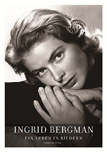 Download Ingrid Bergman - As Time Goes By: Ein Leben in Bildern Stockholm, Berlin, Hollywood, Rom, New York, Paris, London 1915-1982 Download Ingrid Bergman - As Time Goes By: Ein Leben in Bildern Stockholm, Berlin, Hollywood, Rom, New York, Paris, London 1915-1982