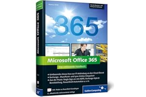Microsoft Office 365: Das umfassende Handbuch (für die Business- und Enterprise-Editionen) (Galileo Computing)