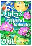 Lutzi's Mondkalender 2011, kurz. by 