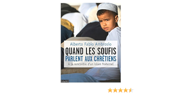 Amazon Fr Quand Les Soufis Parlent Aux Chretiens Ambrosio Alberto Fabio Livres