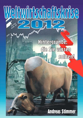 Weltwirtschaftskrise 2012: Hintergründe, die Sie wissen sollten!