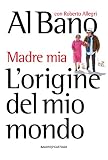 L'origine del mio mondo. Madre mia