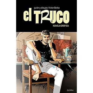 El Truco (novela gráfica): Un viaje en busca de respuestas que lo cambiará todo