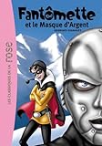 Fantômette 23 - Fantômette et le masque d'argent