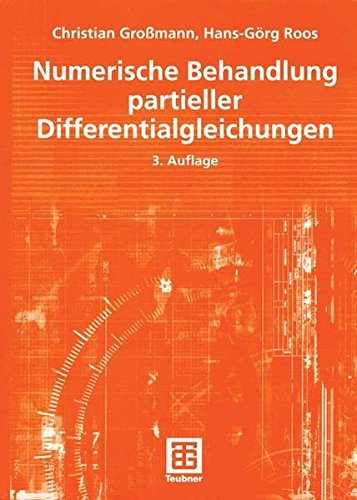 Download Numerische Behandlung partieller Differentialgleichungen (Teubner Studienbücher Mathematik) Download Numerische Behandlung partieller Differentialgleichungen (Teubner Studienbücher Mathematik)