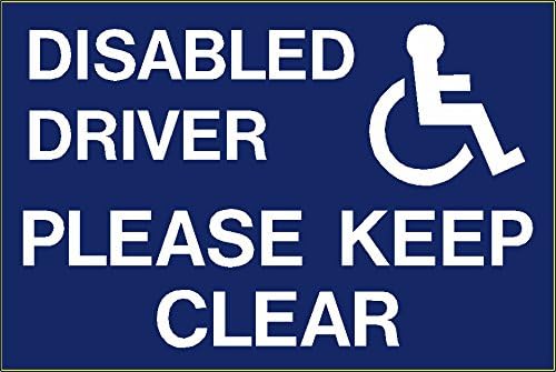 Parking sign: DISABLED DRIVER PLEASE KEEP CLEAR A4