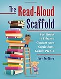 Image de The Read-Aloud Scaffold: Best Books to Enhance Content Area Curriculum, Grades Pre-K–3
