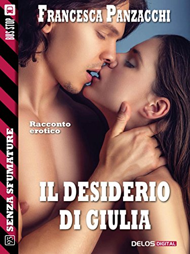Francesca Panzacchi - Il desiderio di Giulia (2016)