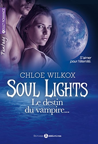 Soul Lights – Volumes 7 à 12: Pour un vampire… gratuit Soul Lights – Volumes 7 à 12: Pour un vampire… gratuit
