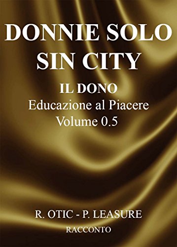 DONNIE SOLO - SIN CITY: IL DONO Educazione al Piacere Vol. 0.5 libro