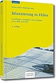 Image de Bilanzierung in Fällen: Grundlagen, Aufgaben und Lösungen nach HGB und IFRS