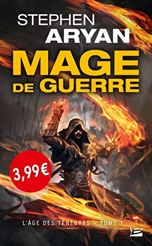Télécharger L'Âge des Ténèbres, T1 : Mage de guerre (Prix Hellfest Inferno 2017) OP PETITS PRIX IMAGINAIRE 20 PDF Ebook En Ligne