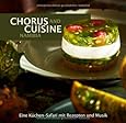 Chorus and Cuisine Namibia: Eine K&uuml;chen-Safari mit Rezepten und Musik. Inkl. Audio-CD