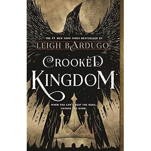 Crooked Kingdom: A Sequel to Six of Crows