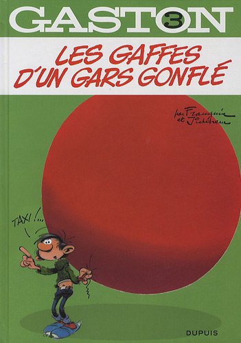 Gaston / Les gaffes d'un gars gonflé