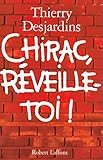 Chirac, réveille toi !