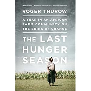 The Last Hunger Season: A Year in an African Farm Community on the Brink of Change