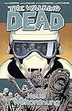 The Walking Dead 30: Neue Weltordnung by 