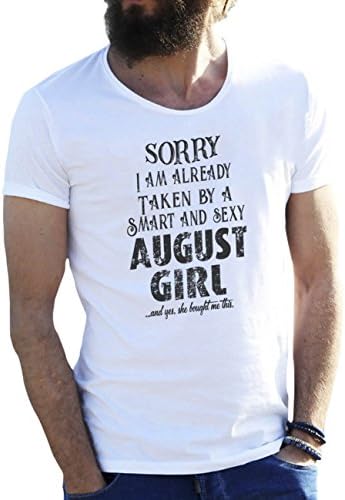 Sorry I Am Already Taken by A Smart and Sexy August Girl Cool Gift White Mens T-Shirt Medium