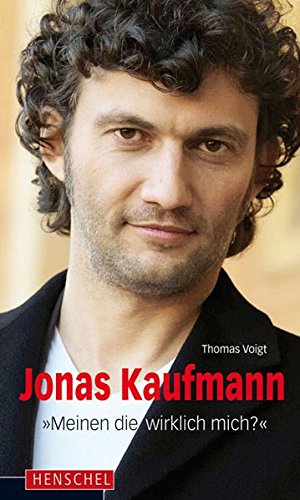 Télécharger Jonas Kaufmann: Meinen die wirklich mich? PDF Ebook En Ligne