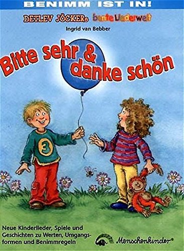 Download <br /><br />Bitte sehr & danke schön: Kinderlieder, Spiele und Geschichten zu Werten, Umgangsformen und Benimmregeln Download Bitte sehr & danke schön: Kinderlieder, Spiele und Geschichten zu Werten, Umgangsformen und Benimmregeln