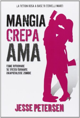 Download Mangia crepa ama. Finché zombie non ci separi: 3