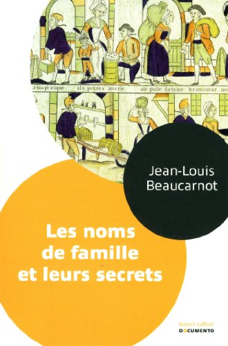 Les Noms de famille et leurs secrets en ligne Les Noms de famille et leurs secrets en ligne