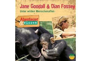 Jane Goodall & Dian Fossey - Unter wilden Menschenaffen: Abenteuer & Wissen