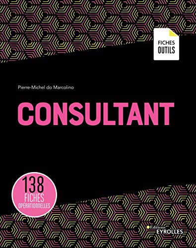 Télécharger Consultant: 138 fiches opérationnelles Livre eBook France