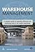 Price comparison product image Warehouse Management: A Complete Guide to Improving Efficiency and Minimizing Costs in the Modern Warehouse by Richards, Gwynne (2014) Paperback