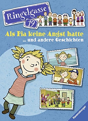 Als Pia keine Angst hatte ... und andere Geschichten (Ringelgasse 19)