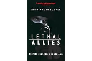 Lethal Allies: British Collusion in Ireland