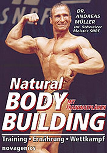 Preisvergleich Produktbild Natural Bodybuilding: Training Ernährung Wettkampf