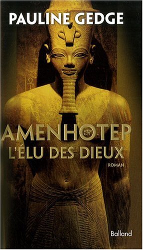 couverture de : Amenhotep, l'&eacute;lu des dieux
