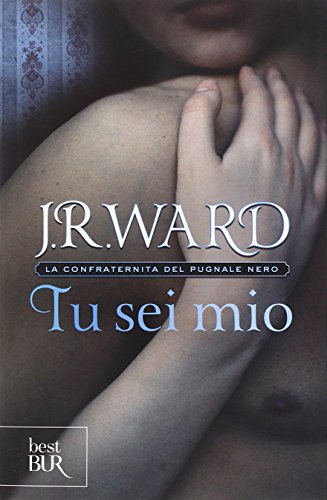 Tu sei mio. La confraternita del pugnale nero: 8 Tu sei mio. La confraternita del pugnale nero: 8