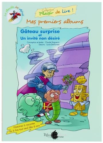 Download La Planète des Alphas - Mes premiers albums : Gâteau surprise / Un invité non désiré