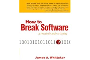 How to Break Software: A Practical Guide to Testing