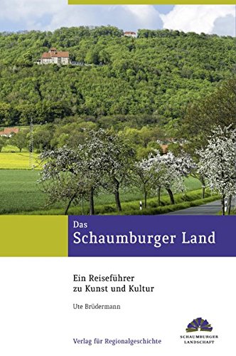 Download Das Schaumburger Land: Ein Reiseführer zu Kunst und Kultur (Kulturlandschaft Schaumburg) Download Das Schaumburger Land: Ein Reiseführer zu Kunst und Kultur (Kulturlandschaft Schaumburg)