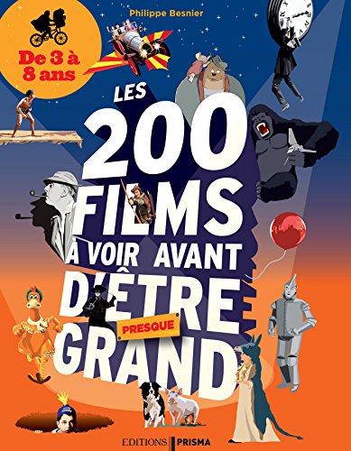 Télécharger 200 films à voir avant d'être presque grand pour les 3-8 ans PDF Ebook En Ligne