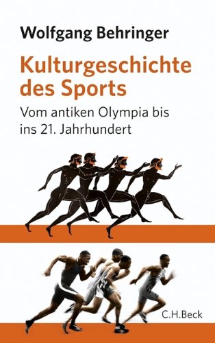 Download Kulturgeschichte des Sports. Vom antiken Olympia bis ins 21.Jahrhundert Download Kulturgeschichte des Sports. Vom antiken Olympia bis ins 21.Jahrhundert