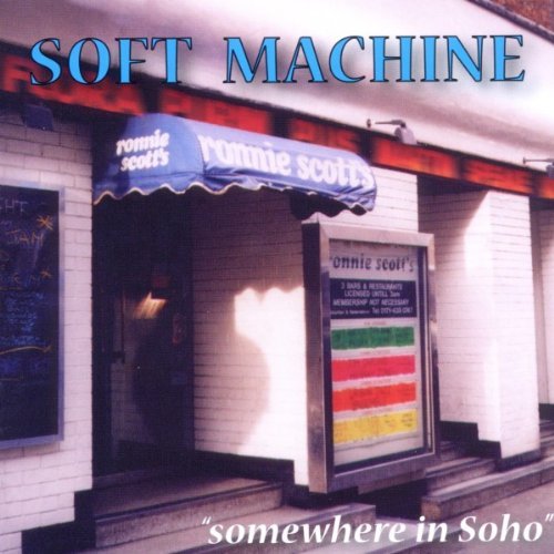 Preisvergleich Produktbild Somewhere In Soho By Soft Machine (2011-06-27)