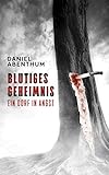 Bücher Neuerscheinungen 2022 - Blutiges Geheimnis - Ein Dorf in Angst von Daniel Abenthum