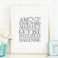 Kunstdruck, Sprüche Poster: Am Ende wird alles gut | Hochwertiges und festes Premiumpapier | Ohne Rahmen