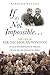If It's Not Impossible...: The Life of Sir Nicholas Winton by Barbara Winton