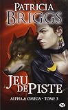 Alpha & Omega, Tome 3: Jeu de piste