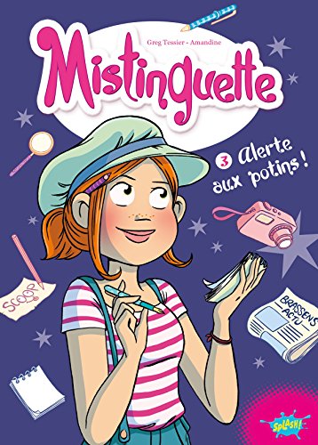 Mistinguette T3 : Alerte aux potins Mistinguette T3 : Alerte aux potins